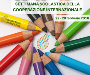 Tra il 22 il 28 febbraio 2016 nelle scuole d'Italia c'è la settimana per la cooperazione internazionale